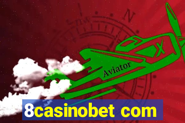 8casinobet com